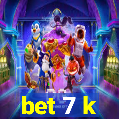 bet 7 k